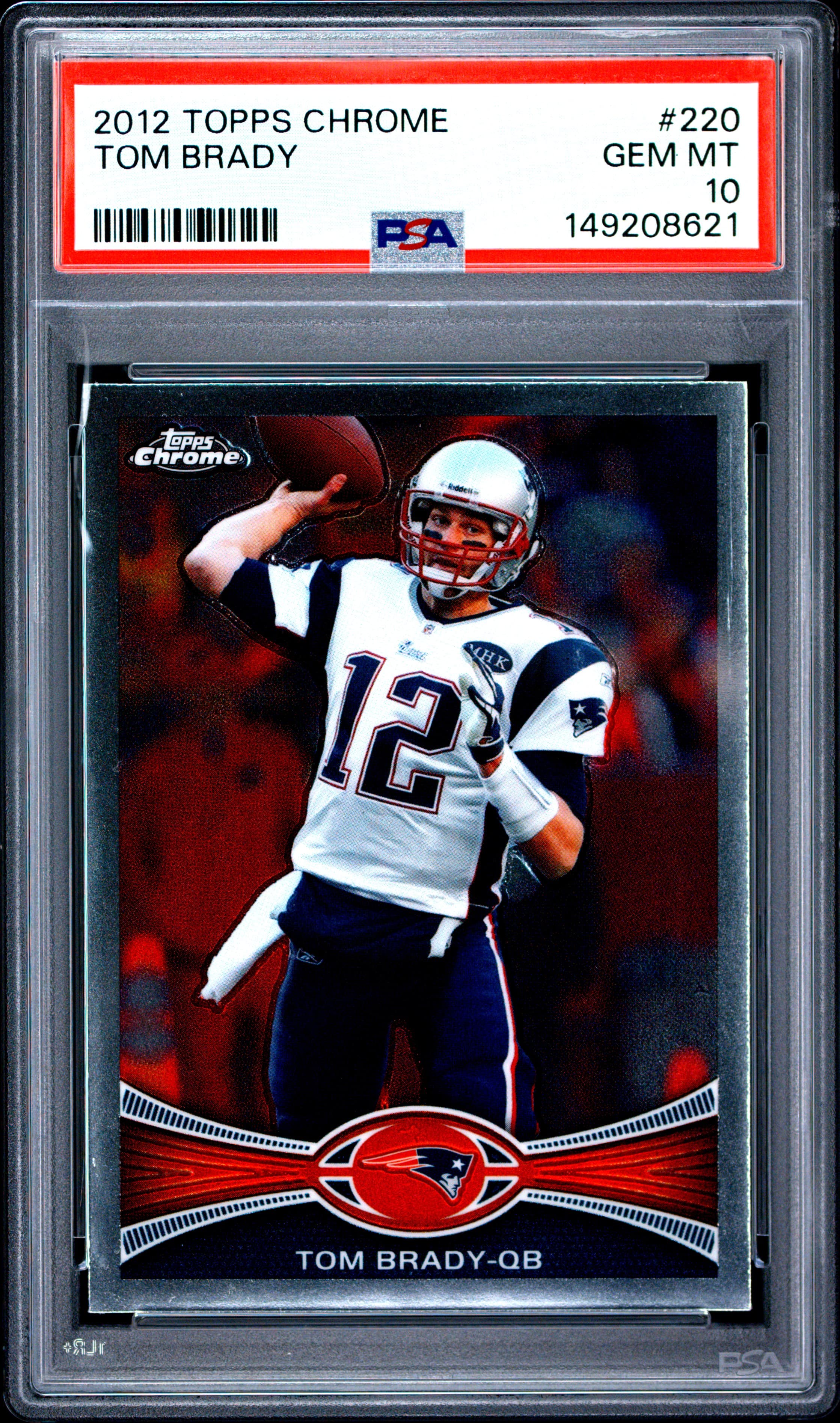 2012 TOPPS CHROME TOM BRADY #220 GEM MT 10 149208621