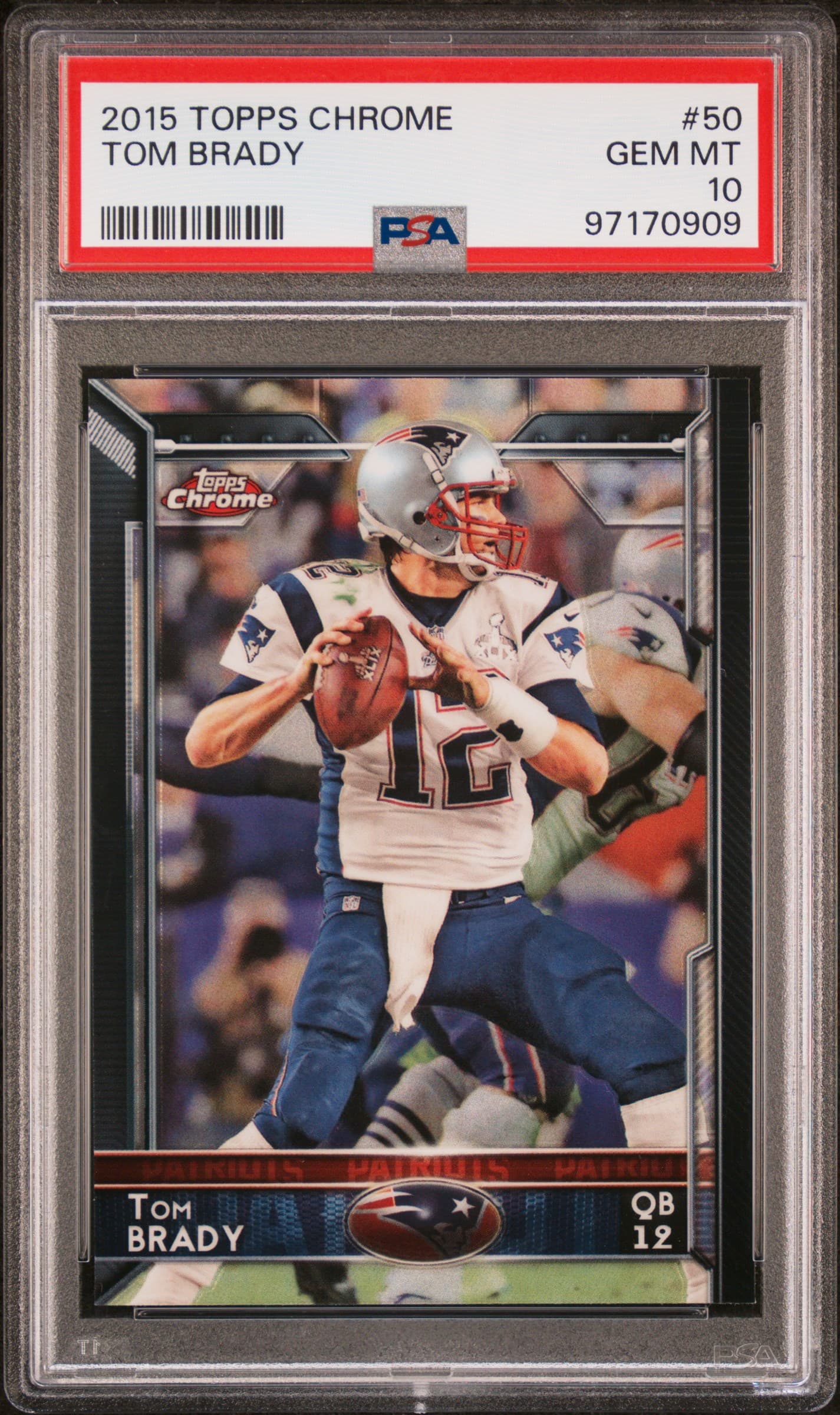 2015 TOPPS CHROME TOM BRADY #50 GEM MT 10 97170909